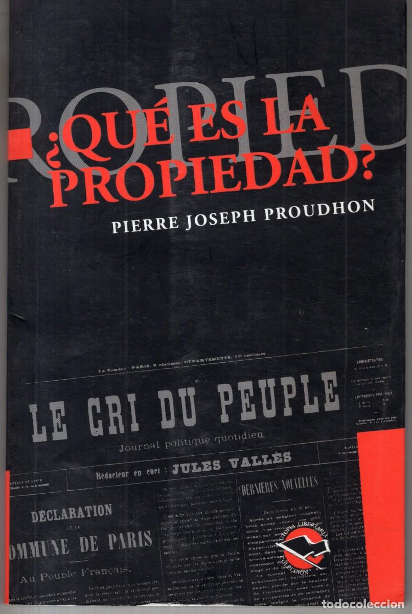 Second hand books: QUE ES LA PROPIEDAD (PIERRE JOSEPH PROUDHON) ED. PROYECCION - MUY BUEN ESTADO - OFI15J