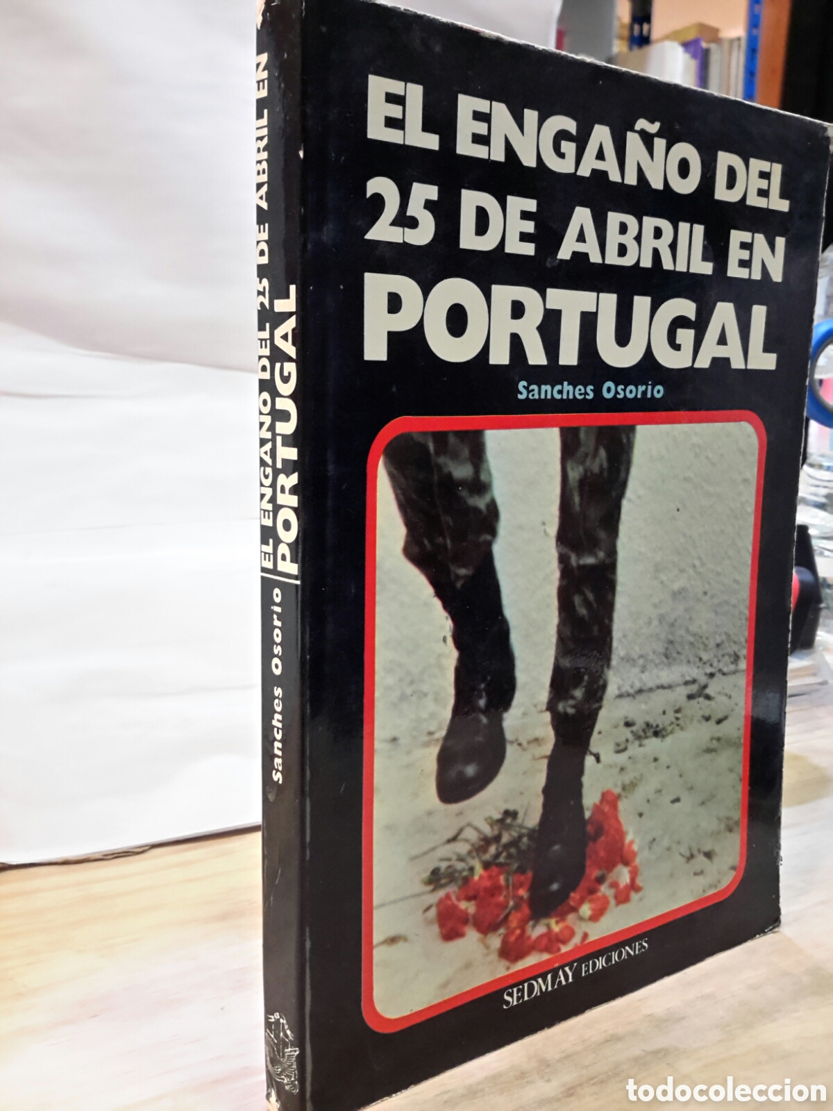 Second hand books: Sanchez Osorio- El enga&ntilde;o del 25 de Abril en Portugal