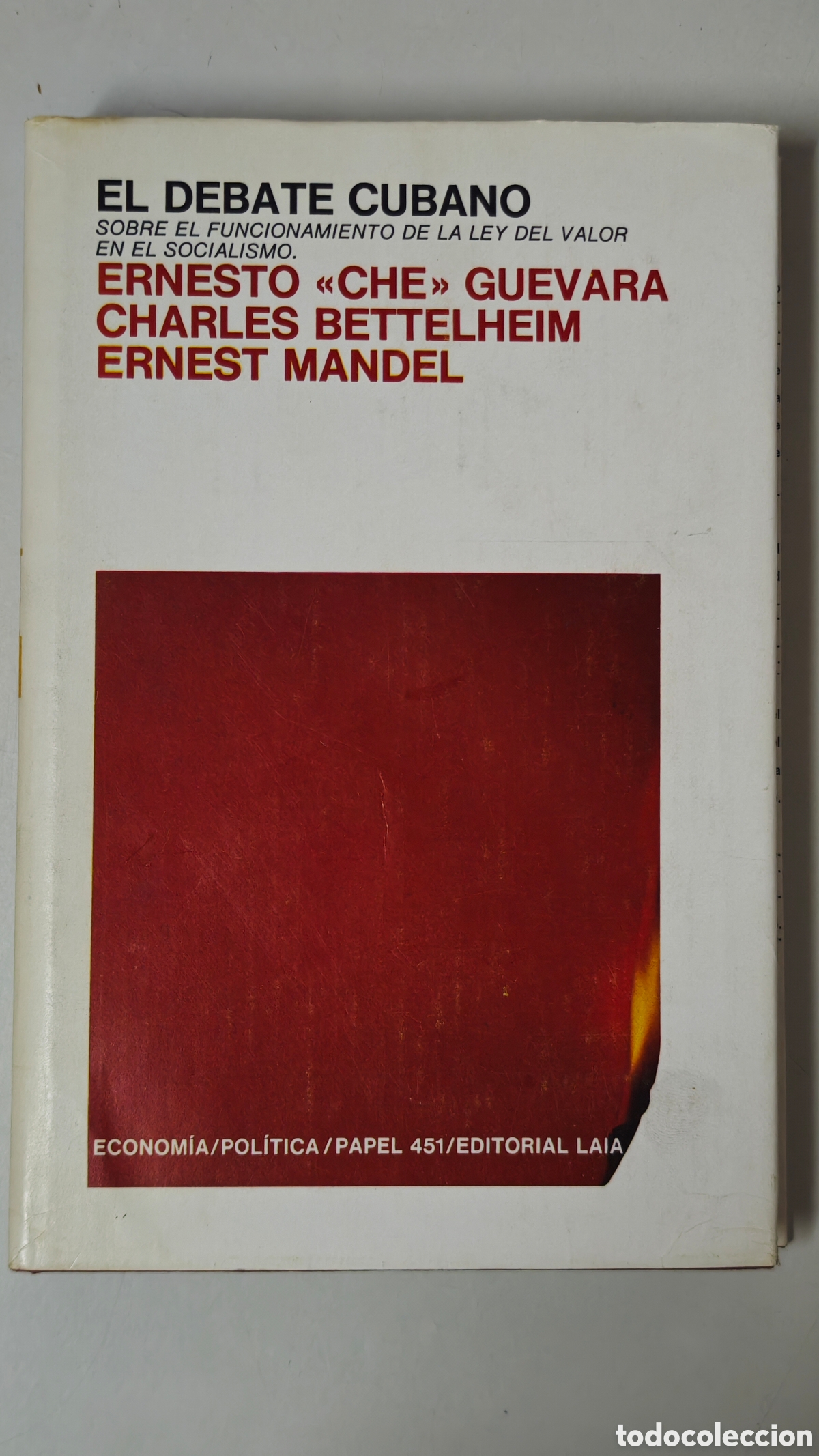 Second hand books: El Debate Cubano - Ernesto Che Guevara, Bettelheim, Mandel - Ed. Laia 1974 (Papel 451)