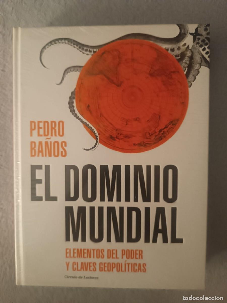 Libros de segunda mano: El dominio mundial - Pedro Ba&ntilde;os (Circulo de Lectores) PRECINTADO