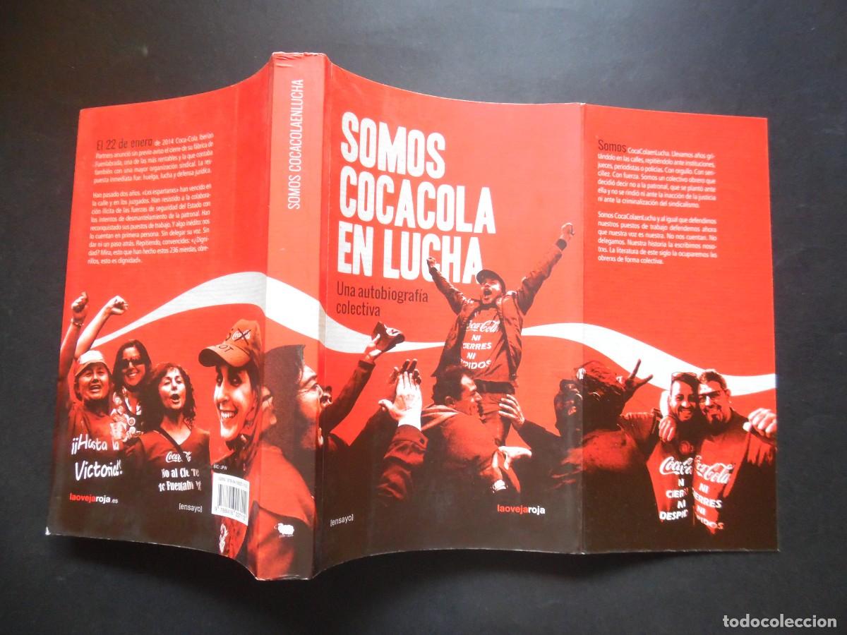 Libros de segunda mano: Somos Coca Cola en Lucha. Una autobiograf&iacute;a colectiva. Historia de una victoria sindical en Espa&ntilde;a
