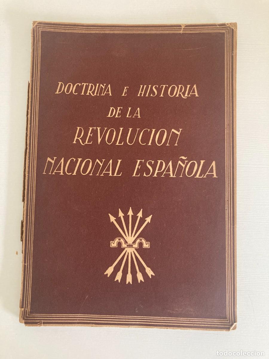 Libros de segunda mano: Libro DOCTRINA E HISTORIA DE LA REVOLUCION ESPA&Ntilde;OLA - BASES DE LA REVOLUCION NACIONAL - FALANGE