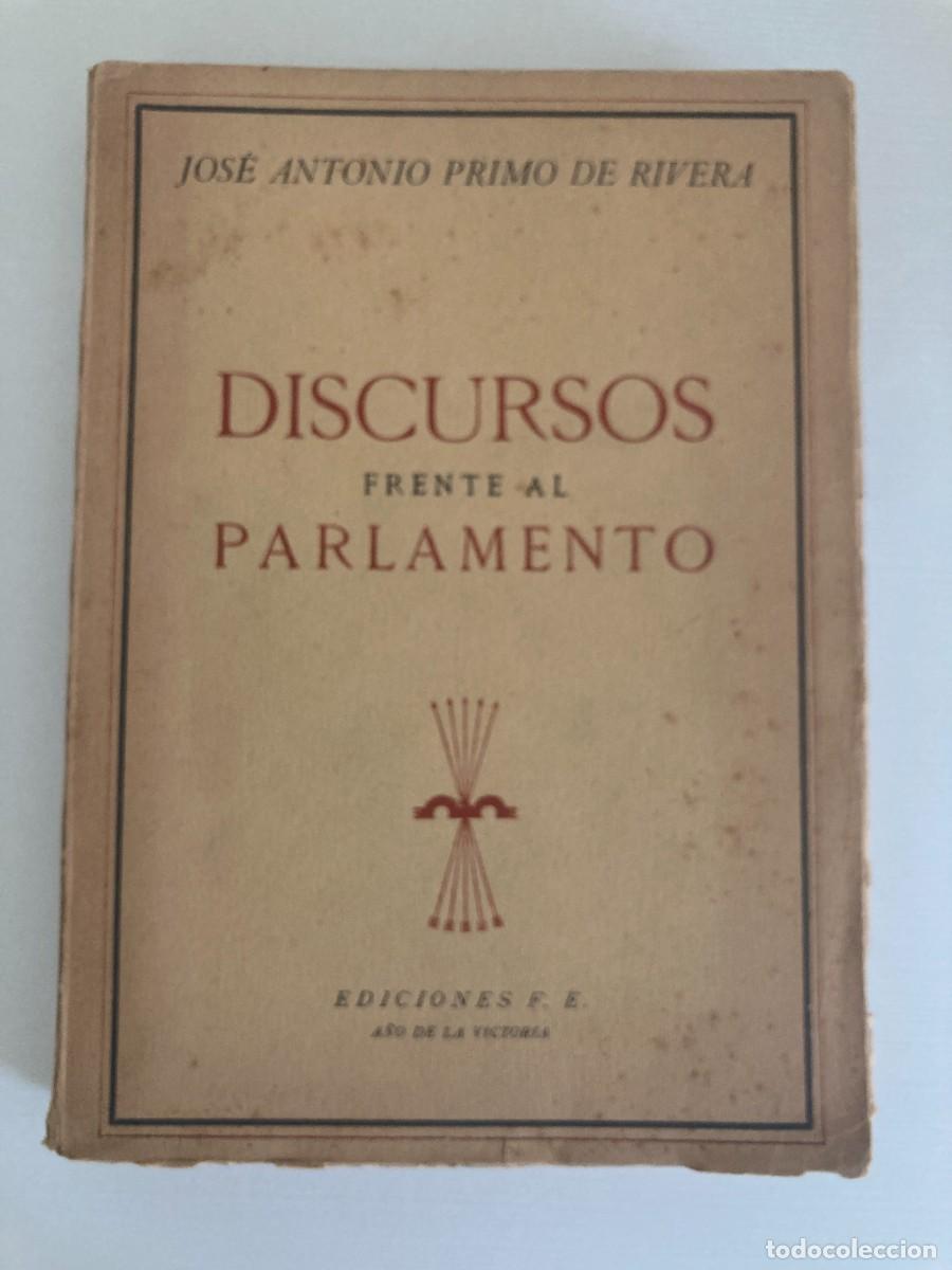 Libros de segunda mano: Libro DISCURSOS FRENTE AL PARLAMENTO II - Jos&eacute; Antonio Primo De Rivera / Ediciones F.E. / FALANGE