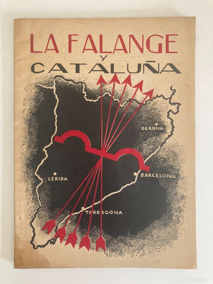 Libros de segunda mano: LA FALANGE Y CATALU&Ntilde;A / PRIMO DE RIVERA / Ed. Delegaci&oacute;n Nacional de Prensa y propaganda - 96 pag
