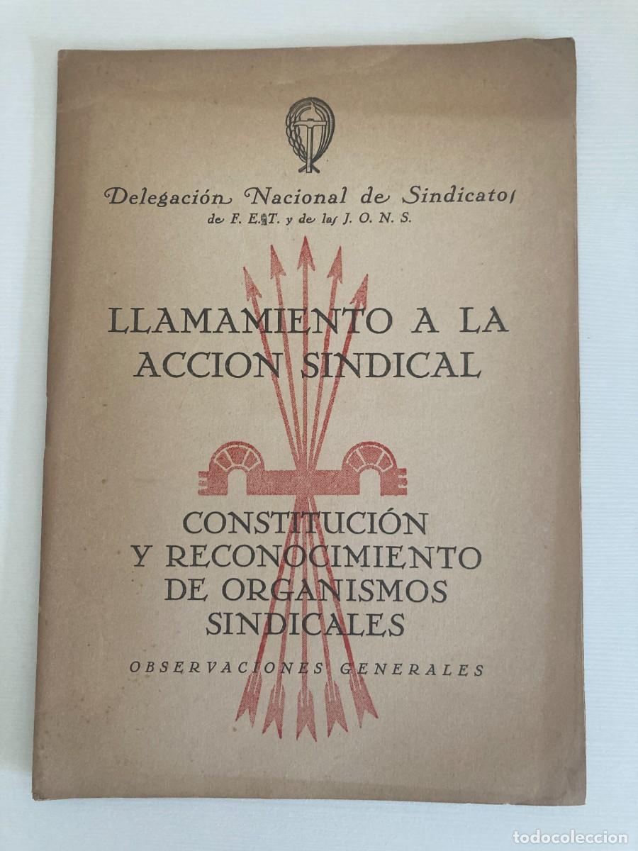 Libros de segunda mano: LLAMAMIENTO A LA ACCION SINDICAL - CONSTITUCION Y RECONOCIMIENTO DE ORGANOS SINDICALES / FALANGE