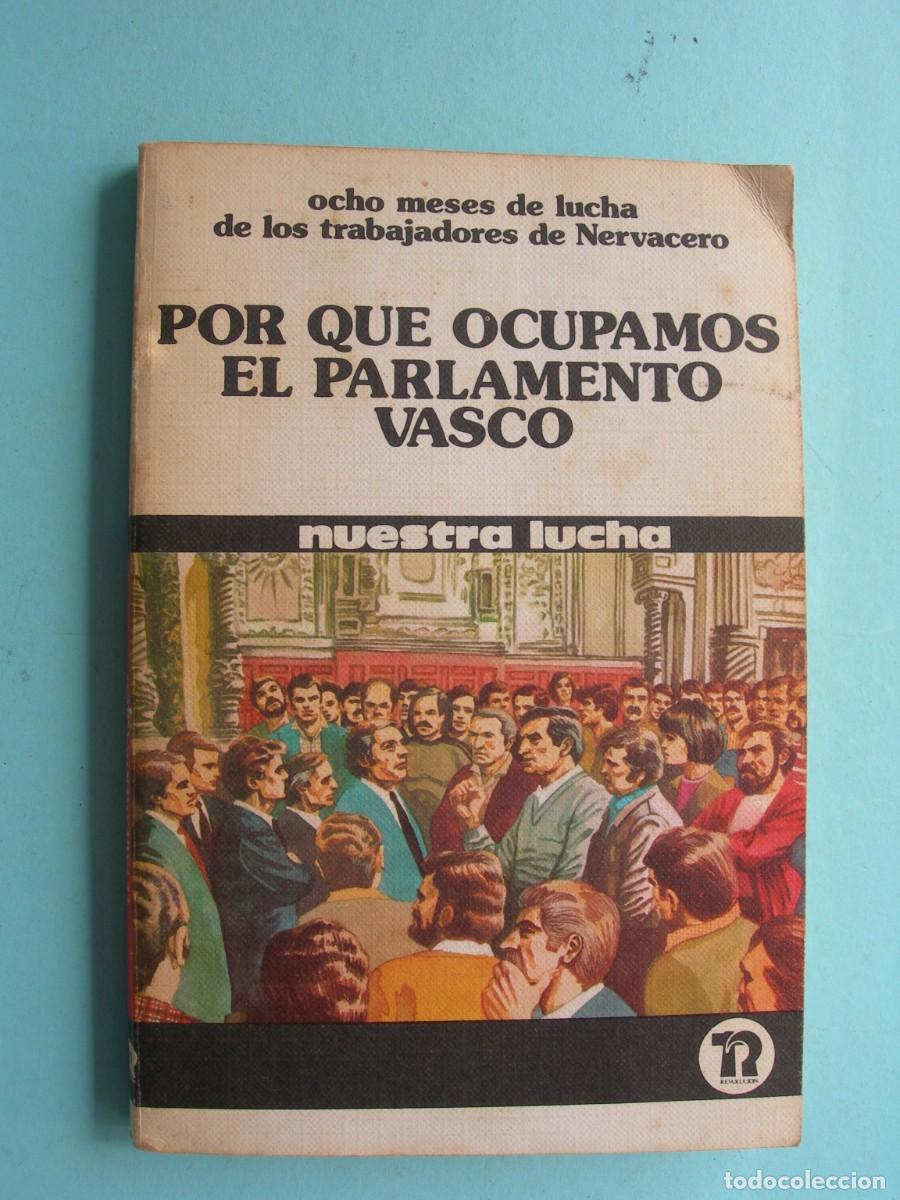 Libros de segunda mano: &iquest; POR QU&Eacute; OCUPAMOS EL PARLAMENTO VASCO ? / I. PEREA-F. ETXEBARRIA-I ALDAMA /
