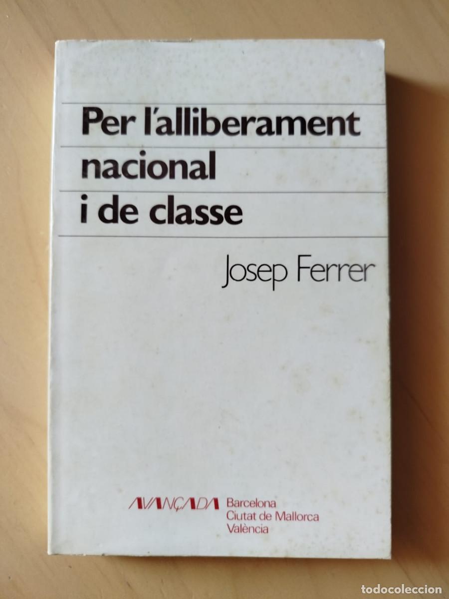 Libros de segunda mano: Per l'alliberament nacional i de classe - Josep Ferrer - Avan&ccedil;ada