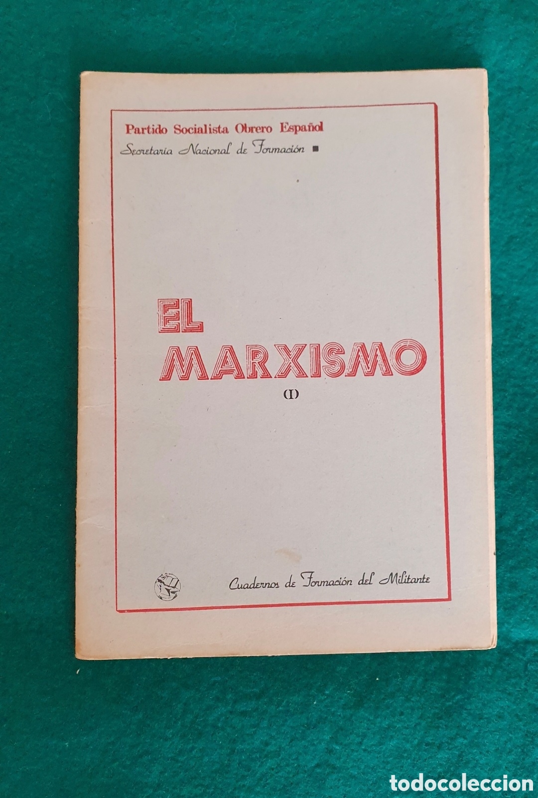 Libros de segunda mano: El Marxismo 1 Cuadernos de Formaci&oacute;n del Militante PSOE a&ntilde;os 70