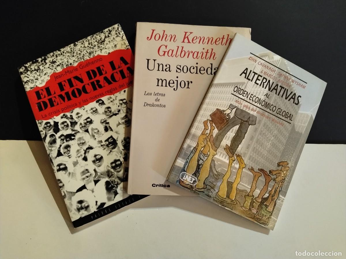 Libros de segunda mano: LOTE 3 LIBROS&rdquo; EL FIN DE LA DEMOCRACIA-UNA SOCIEDAD MEJOR-ALTERNATIVAS AL ORDEN...(VER FOTOS)