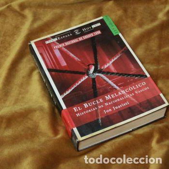 Libros de segunda mano: El bucle melanc&oacute;lico (Historias de nacionalistas vascos). Jon Juaristi. Espasa, 1998.