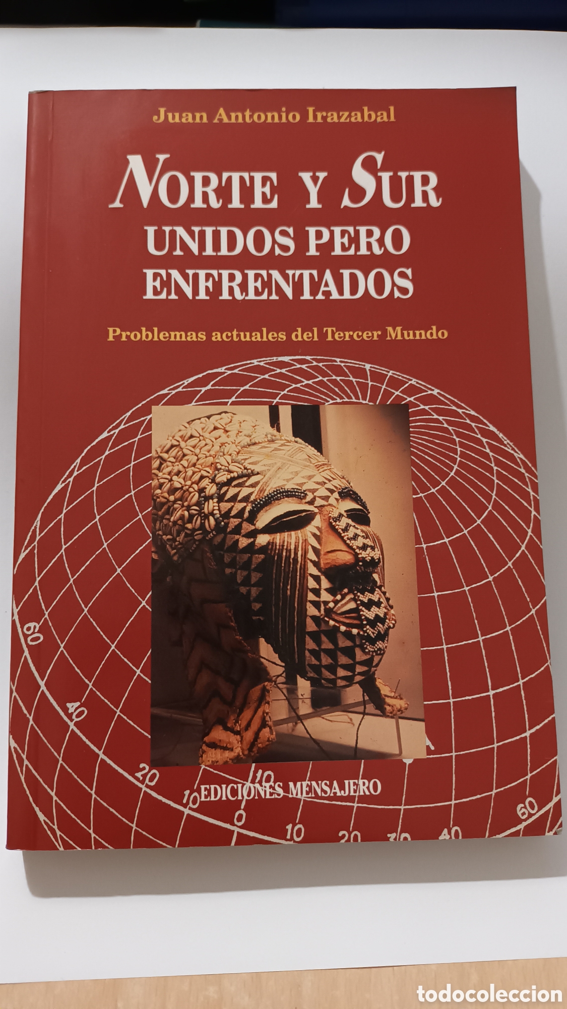 Libros de segunda mano: Norte y sur unidos pero enfrentados, problemas actuales del tercer mundo. Juan Antonio Irazabal