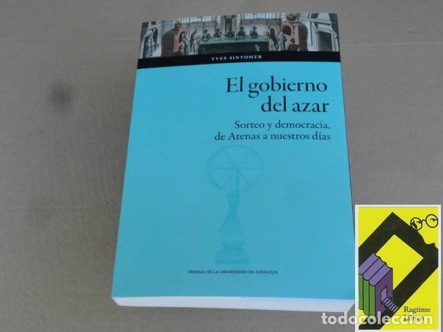 Libros de segunda mano: SINTOMER, Yves: El gobierno del azar. De Atenas a nuestros d&iacute;as (Trad:Scheherezade Pinilla)