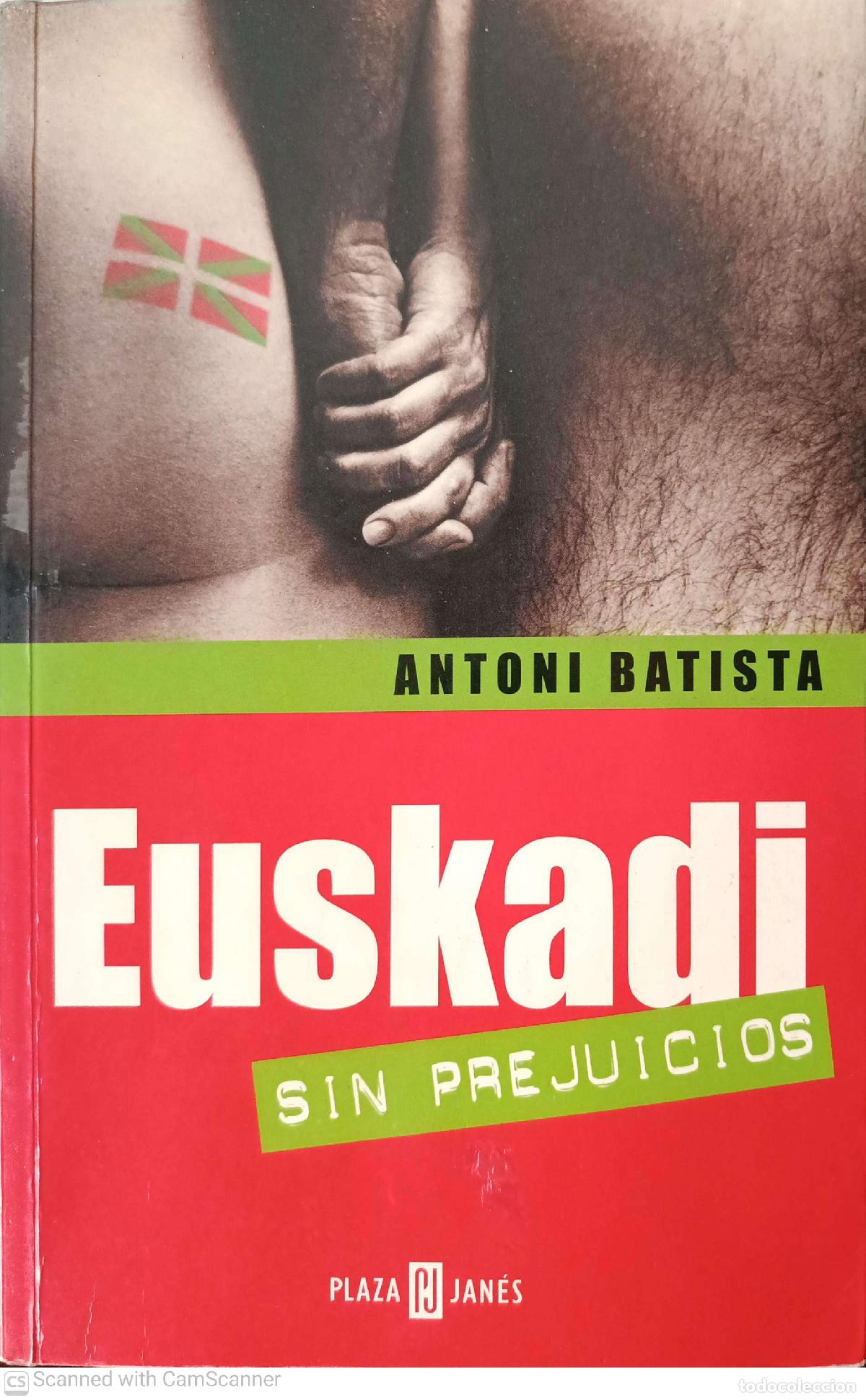Libros de segunda mano: Euskadi sin prejuicios - Antoni Batista