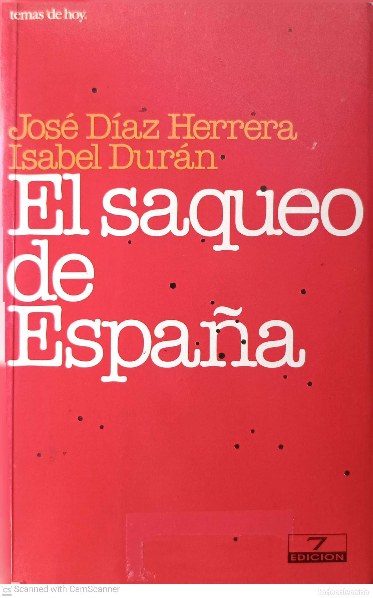 Libros de segunda mano: El saqueo de Espa&ntilde;a - Jos&eacute; Diaz Herrera. Isabel Dur&aacute;n