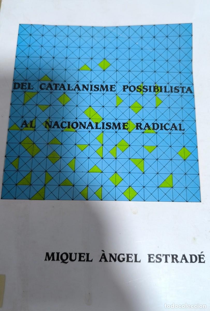 Libros de segunda mano: Del catalanisme possibilista al nacionalisme radical (Miquel &Agrave;ngel Estrad&eacute;)