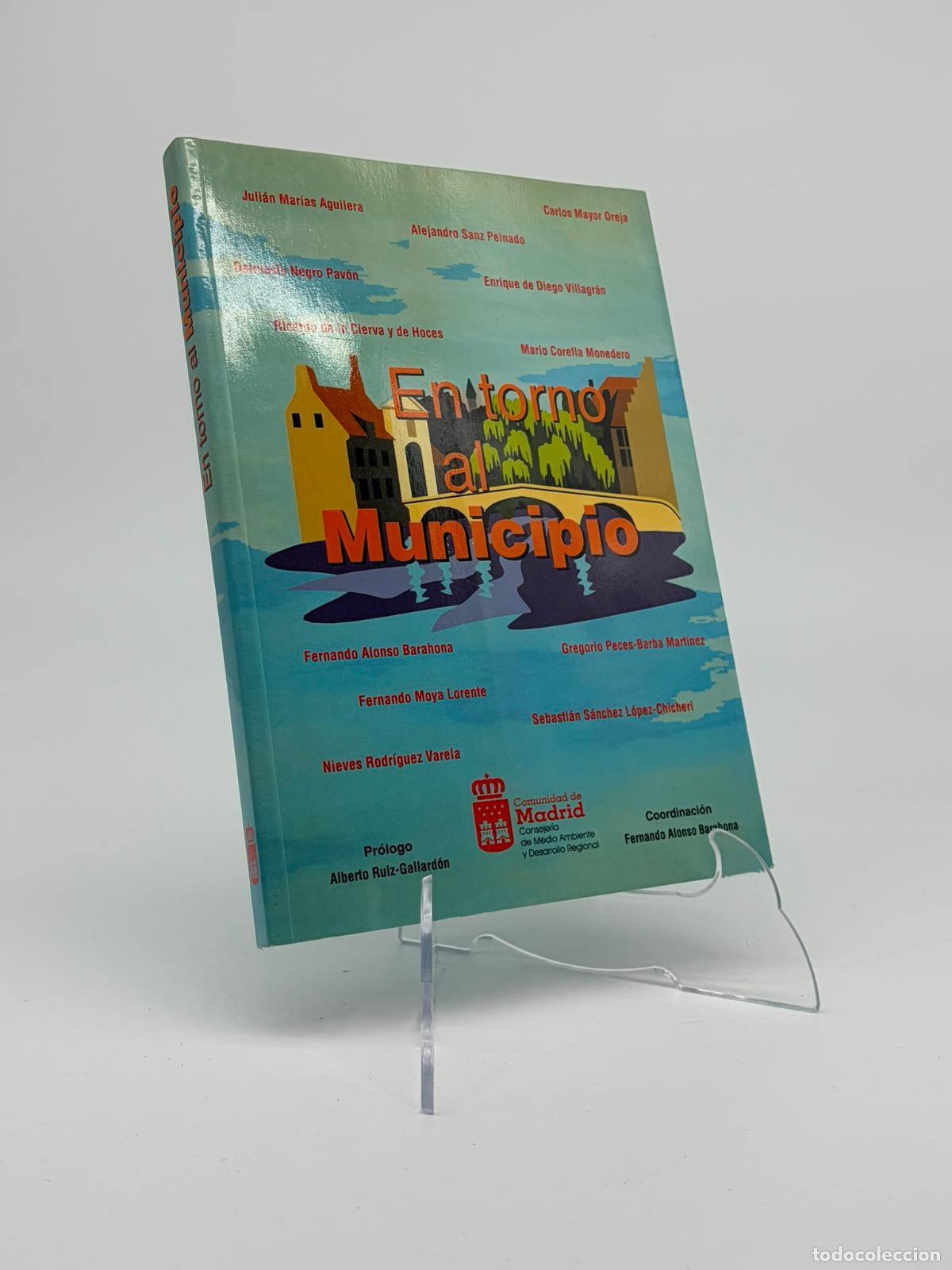 Libros de segunda mano: En torno al municipio - Sanz Peinado, Alejandro; Alonso Barahona, Fernando; Cierva, Ricardo De La