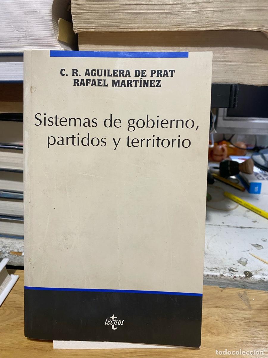 Libros de segunda mano: SISTEMAS DE GOBIERNO, PARTIDOS Y TERRITORIO, C.R. AGUILERA DE PRAT RAFAEL MARTINEZ, EDT. TECNOS