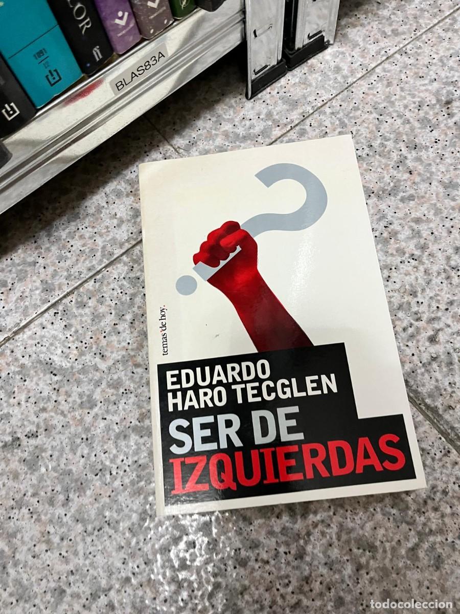 Libros de segunda mano: BLAS83A &ndash; Eduardo Haro Tecglen, Ser de izquierdas. Ensayo pol&iacute;tico. Temas de Hoy.