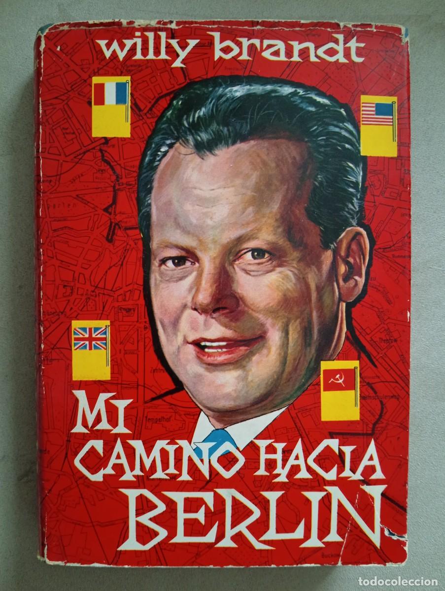 Libros de segunda mano: Willy Brandt. Mi camino hacia Berl&iacute;n