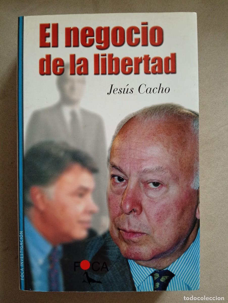 Libros de segunda mano: Jes&uacute;s Cacho. El negocio de la libertad
