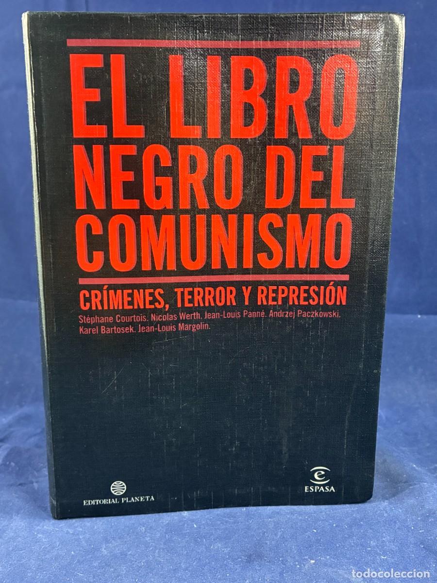 Libros de segunda mano: El libro negro del comunismo Courtois 1998 Planeta Espasa buen estado. Historia. Pol&iacute;tica. ensayo
