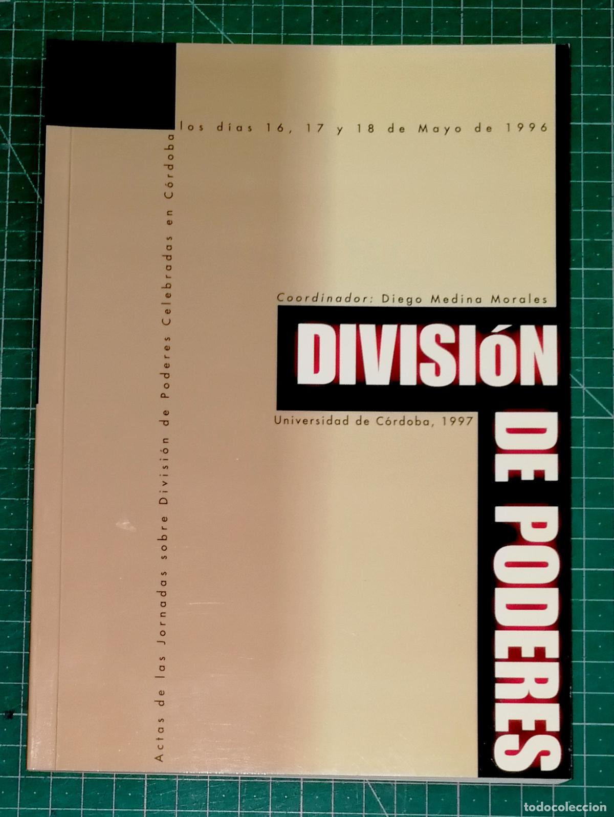 Libros de segunda mano: DIVISI&Oacute;N DE PODERES : Actas de las Jornadas... / coord., Diego Medina Morales