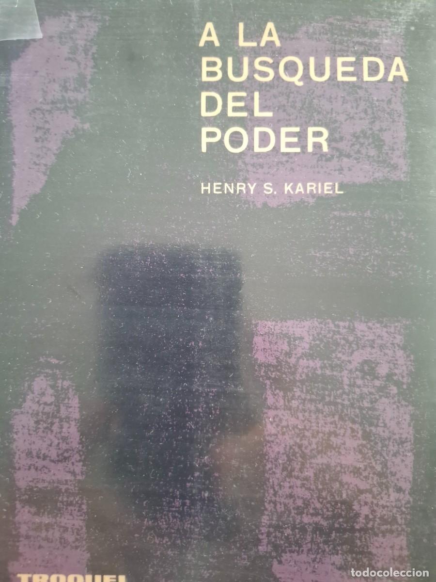 Libros de segunda mano: a la b&uacute;squeda del poder el pensamiento pol&iacute;tico del siglo XX Henry S Kariel