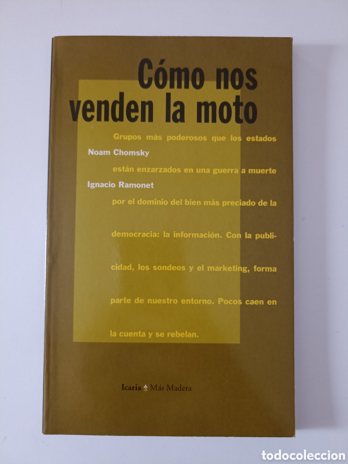 Libros de segunda mano: Noam Chomsky / Ignacio Ramonet - C&oacute;mo nos venden la moto (Icaria, 1995) Primera edici&oacute;n
