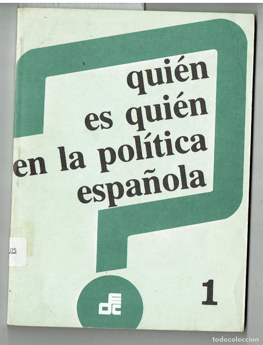 Libros de segunda mano: QUI&Eacute;N ES QUI&Eacute;N EN LA POL&Iacute;TICA ESPA&Ntilde;OLA ?. N&ordm; 1. DEC. 1977. (Z34.1)