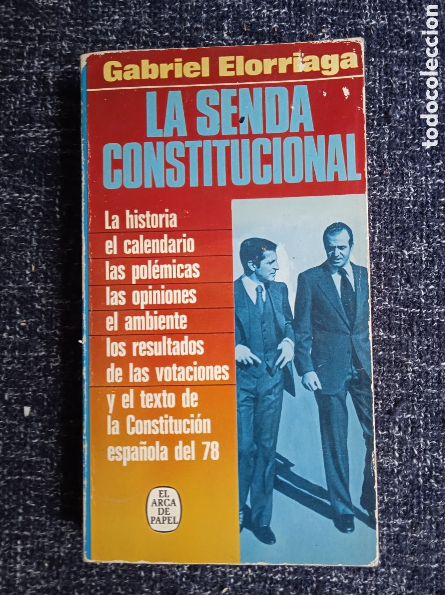 Libros de segunda mano: LA SENDA CONSTITUCIONAL / GABRIEL ELORRIAGA