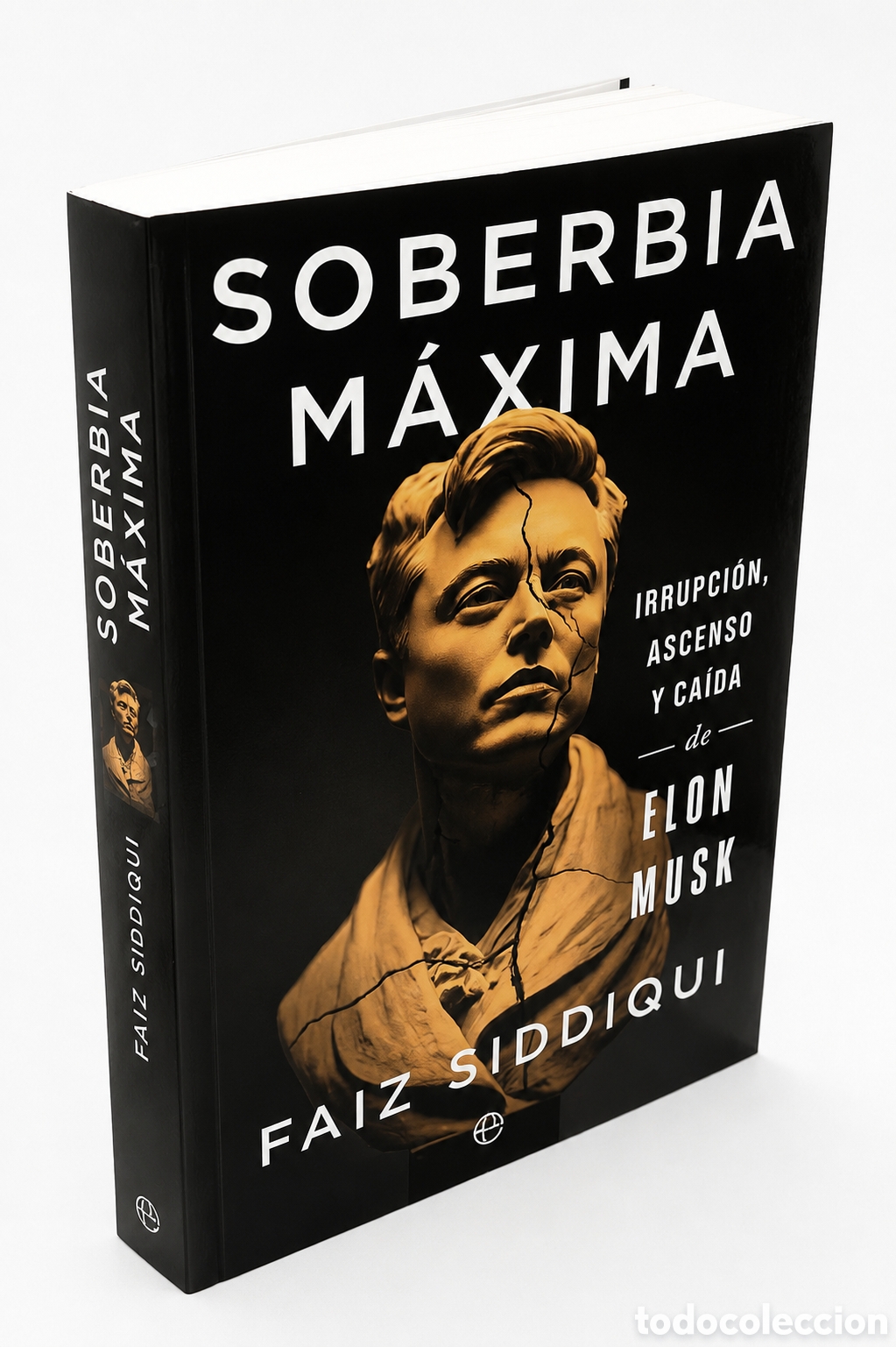Libros de segunda mano: Soberbia m&aacute;xima. Irrupci&oacute;n, ascenso y ca&iacute;da de Elon Musk &ndash; Faiz Siddiqui