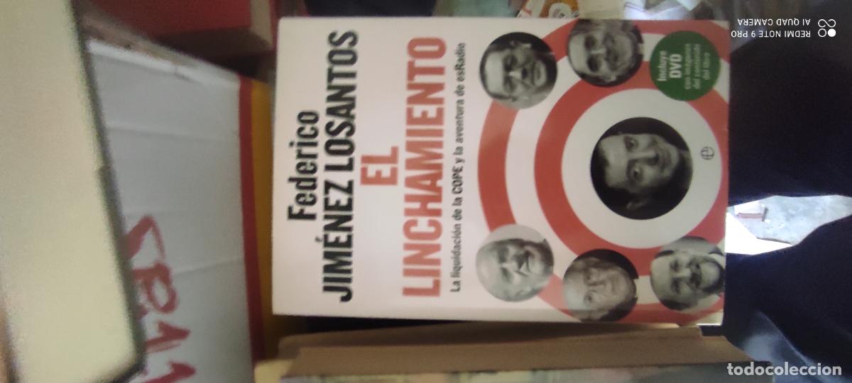 Libros de segunda mano: EL LINCHAMIENTO La liquidaci&oacute;n de la COPE y la aventura de esRadio / Federico Jim&eacute;nez Losantos. 2011