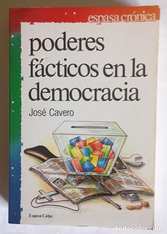 Libros de segunda mano: PODERES FACTICOS EN DEMOCRACIA - JOSE CAVERO