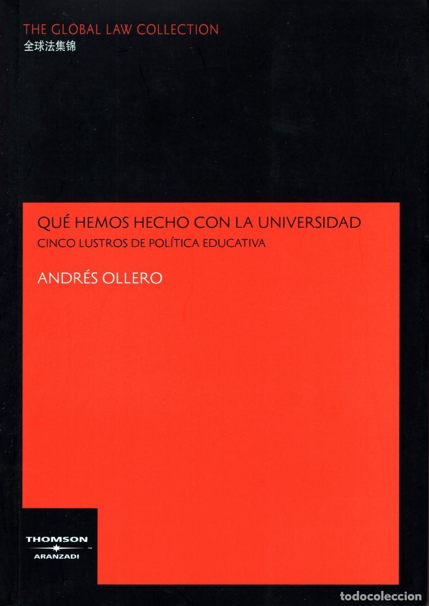 Libros de segunda mano: QU&Eacute; HEMOS HECHO CON LA UNIVERSIDAD. Cinco lustros de pol&iacute;tica educativa. Andr&eacute;s Ollero