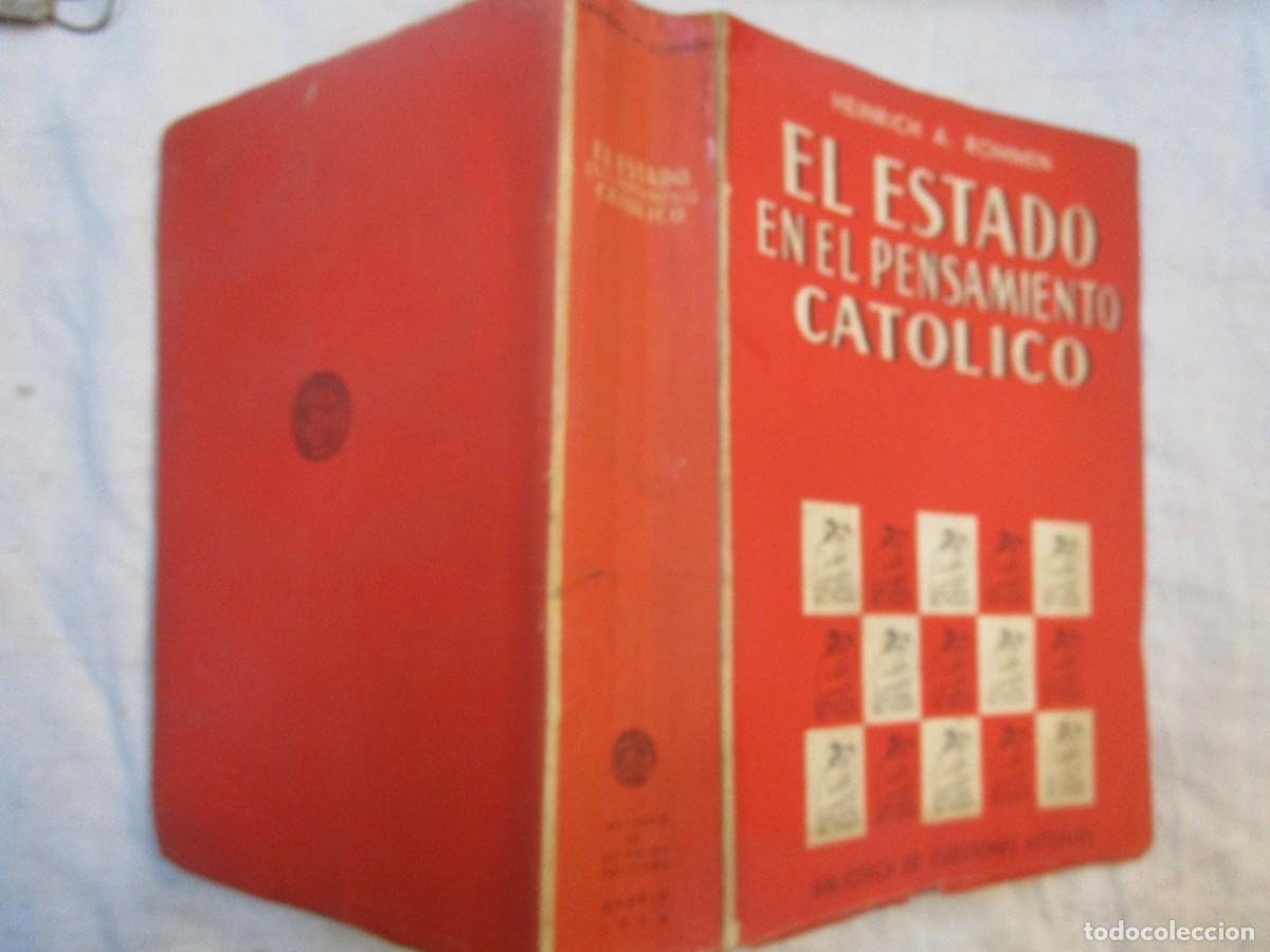 Libros de segunda mano: EL ESTADO EN EL PENSAMIENTO CATOLICO - HEINRICH A. ROMMEN - Traduce Tierno Galv&aacute;n - Madrid 1956. +