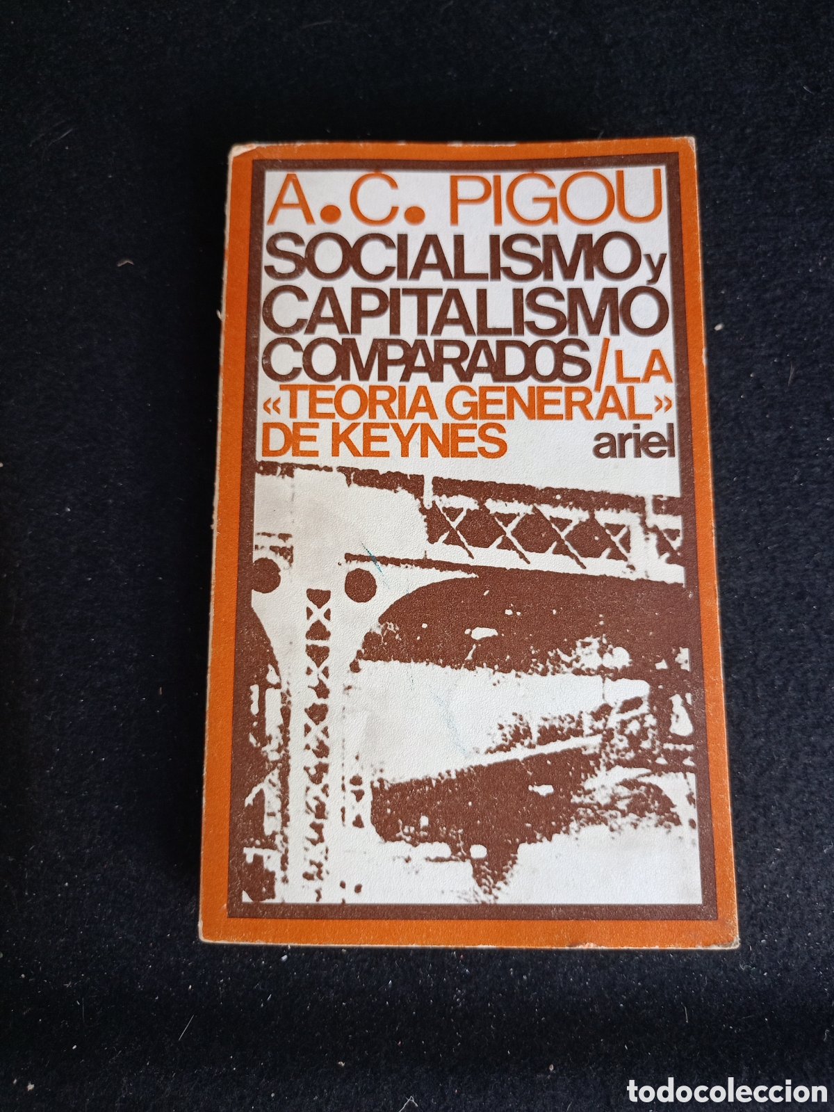 Libros de segunda mano: PIGOU - SOCIALISMO Y CAPITALISMO COMPARADOS : LA TEORIA GENERAL DE KEYNES - ARIEL *t21
