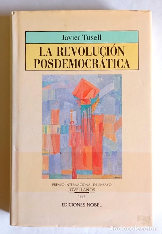 Libros de segunda mano: LA REVOLUCION POSDEMOCRATICA - JAVIER TUSELL