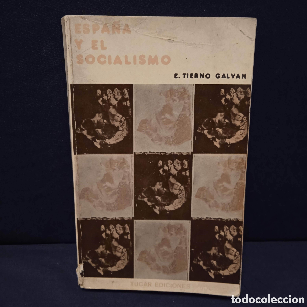 Libros de segunda mano: ESPA&Ntilde;A Y EL SOCIALISMO - E. TIERNO GALV&Aacute;N - TUCAR 1976 *CON DOS DEDICATORIAS AUT&Oacute;GRAFAS* #9712