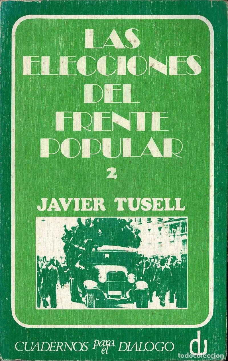 Libros de segunda mano: Las elecciones del Frente Popular 2 - Javier Tusell