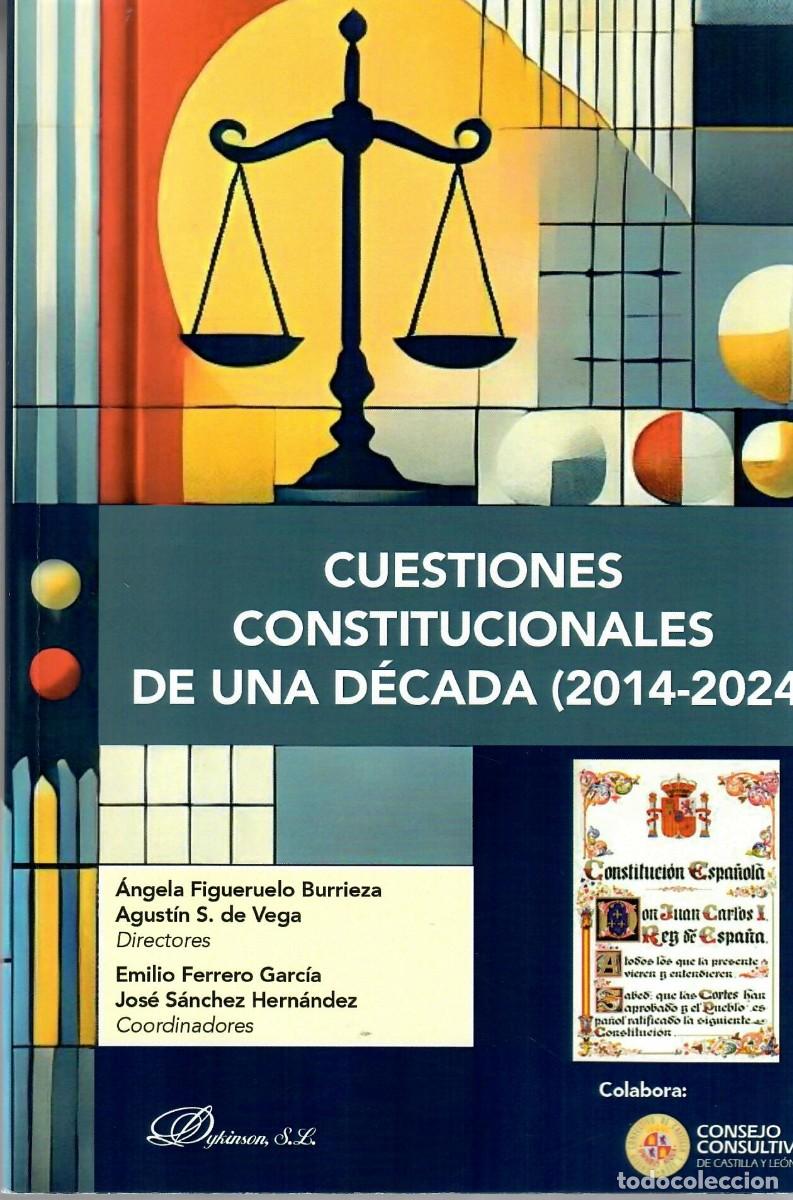 Libros de segunda mano: CUESTIONES CONSTITUCIONALES DE UNA D&Eacute;CADA (2014-2024)