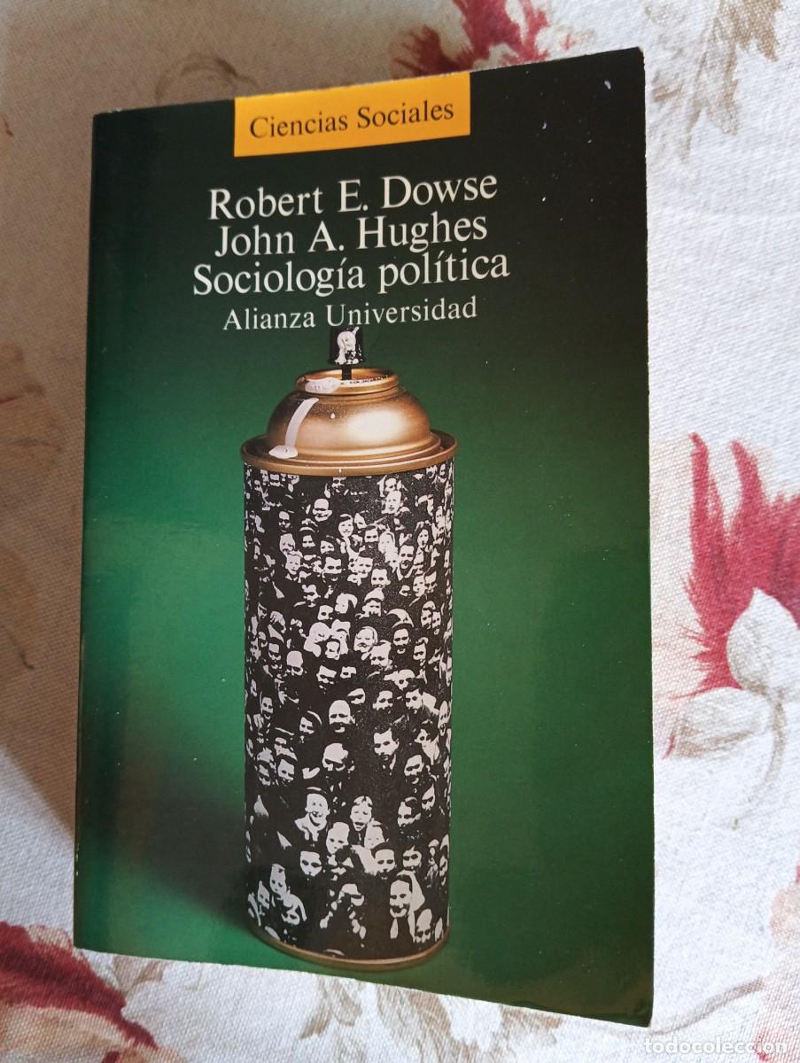 Libros de segunda mano: SOCIOLOGIA POLITICA.- ROBERT E. DOWSE y JOHN A. HUGHES.