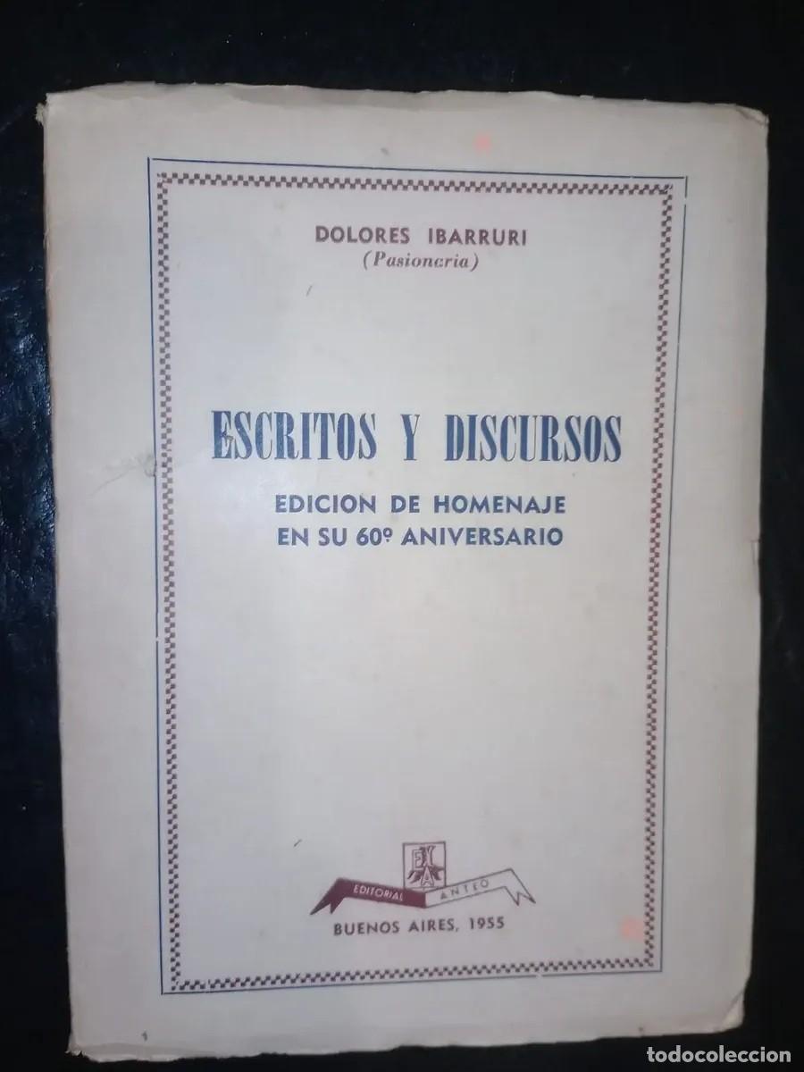 Libros de segunda mano: Dolores Ib&aacute;rruri &ndash; Escritos y discursos &ndash; Editorial Anteo &ndash; 1955 - LM