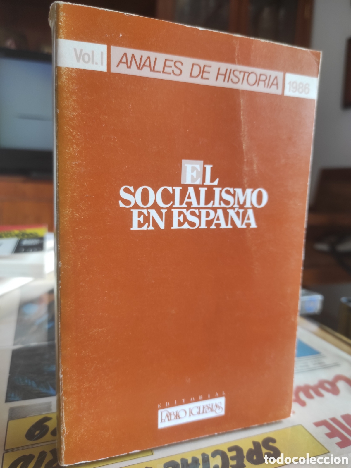 Libros de segunda mano: EL SOCIALISMO EN ESPA&Ntilde;A. ANALES DE LA HISTORIA