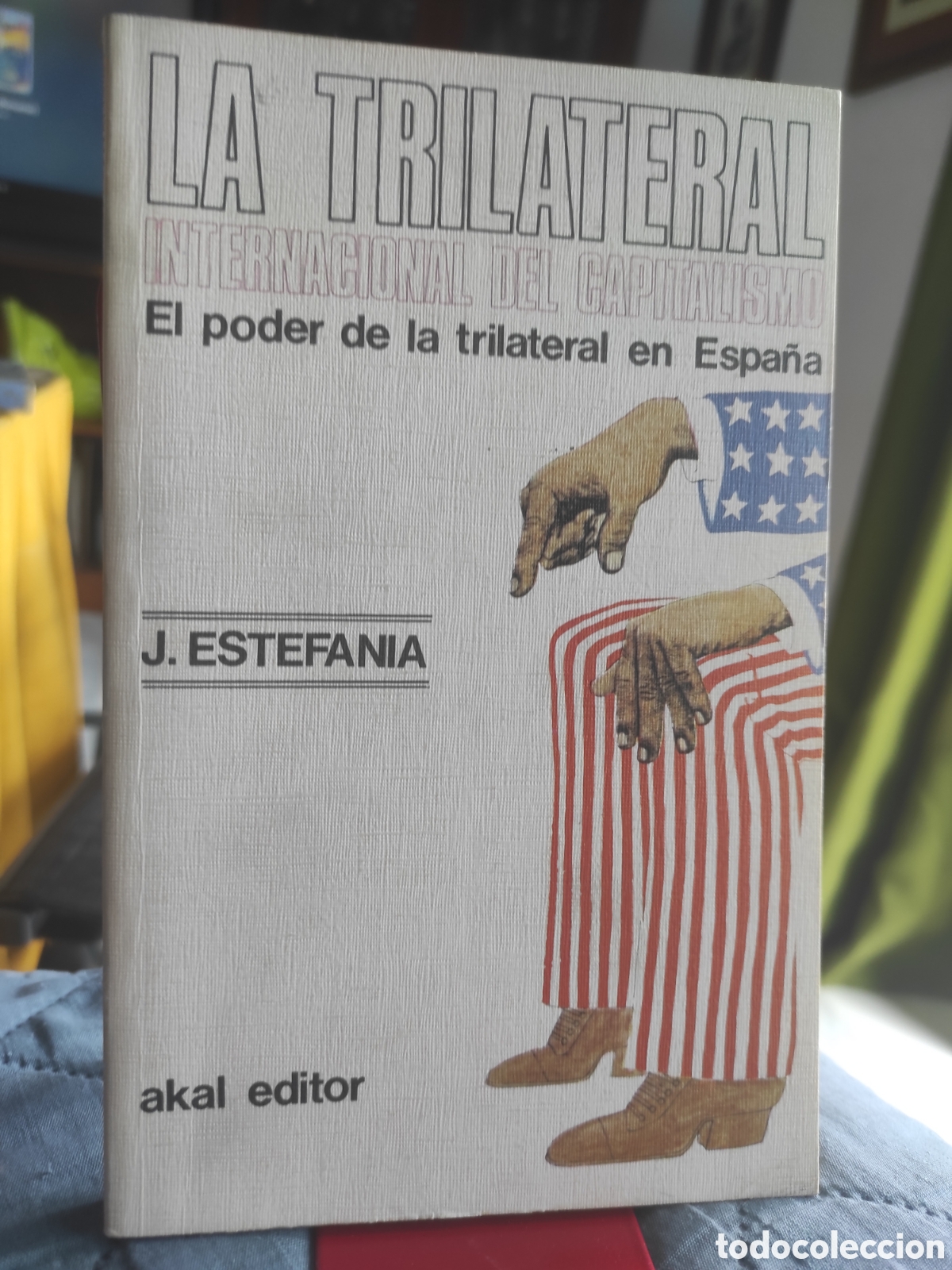 Libros de segunda mano: La Trilateral internacional del capitalismo. El poder de la Trilateral en Espa&ntilde;a - DEDICADO