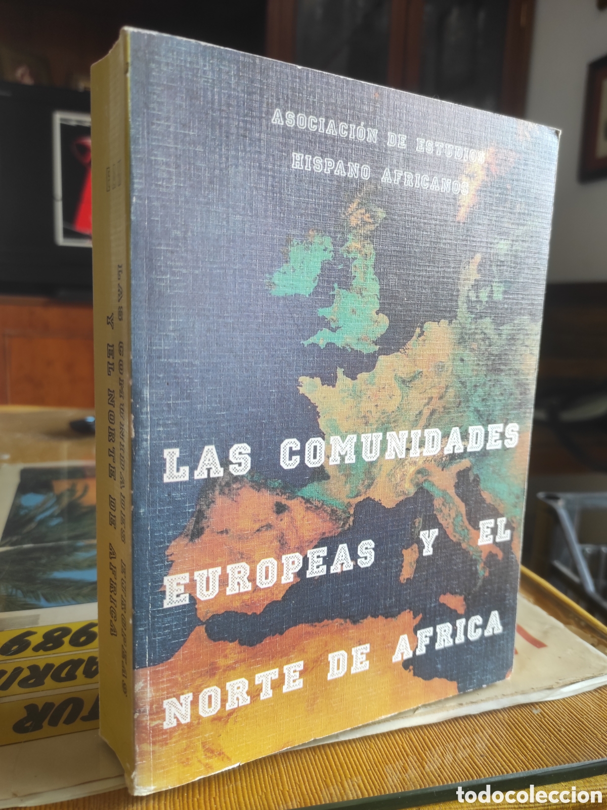 Libros de segunda mano: LAS COMUNIDADES EUROPEAS Y EL NORTE DE AFRICA - MANUEL JOS&Eacute; ALONSO GARCIA ( DEDICADO)