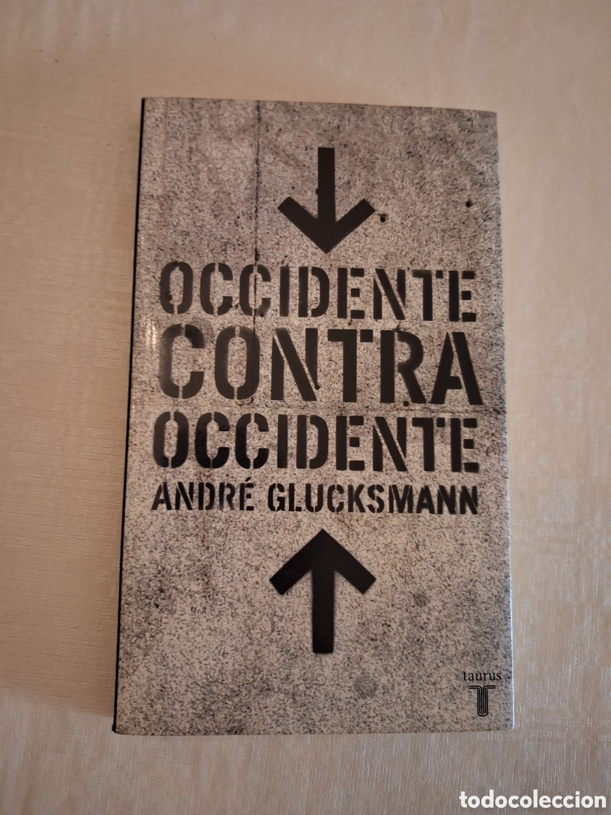 Libros de segunda mano: Occidente contra Occidente, Andr&eacute; Glucksmann