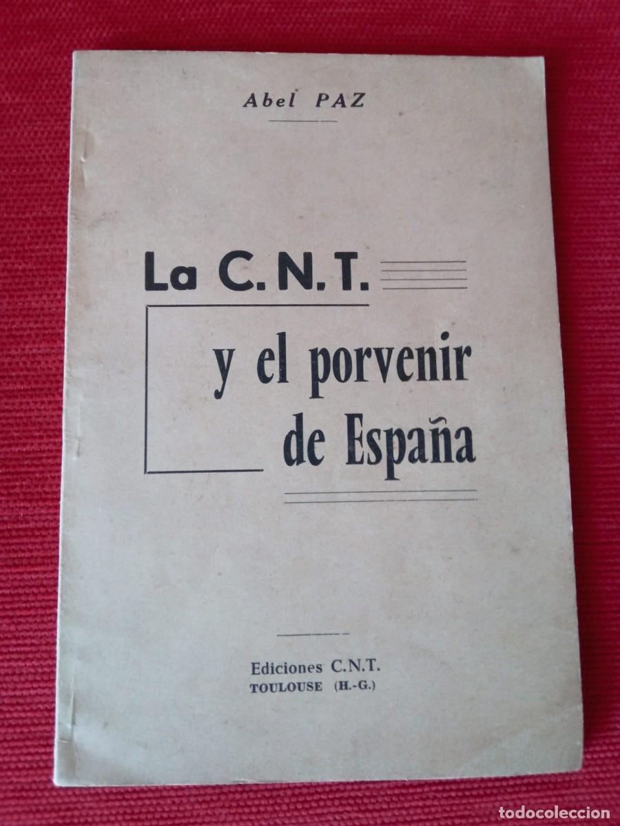 Libros de segunda mano: La CNT y el porvenir de Espa&ntilde;a. Abel Paz