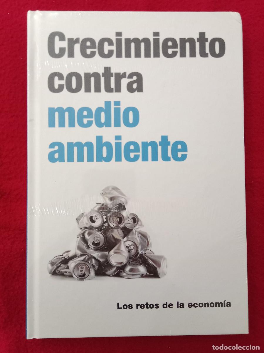 Libros de segunda mano: CRECIMIENTO CONTRA MEDIO AMBIENTE - Malthus a Ostrom - Edit. RBA. 2016 - Precintado.