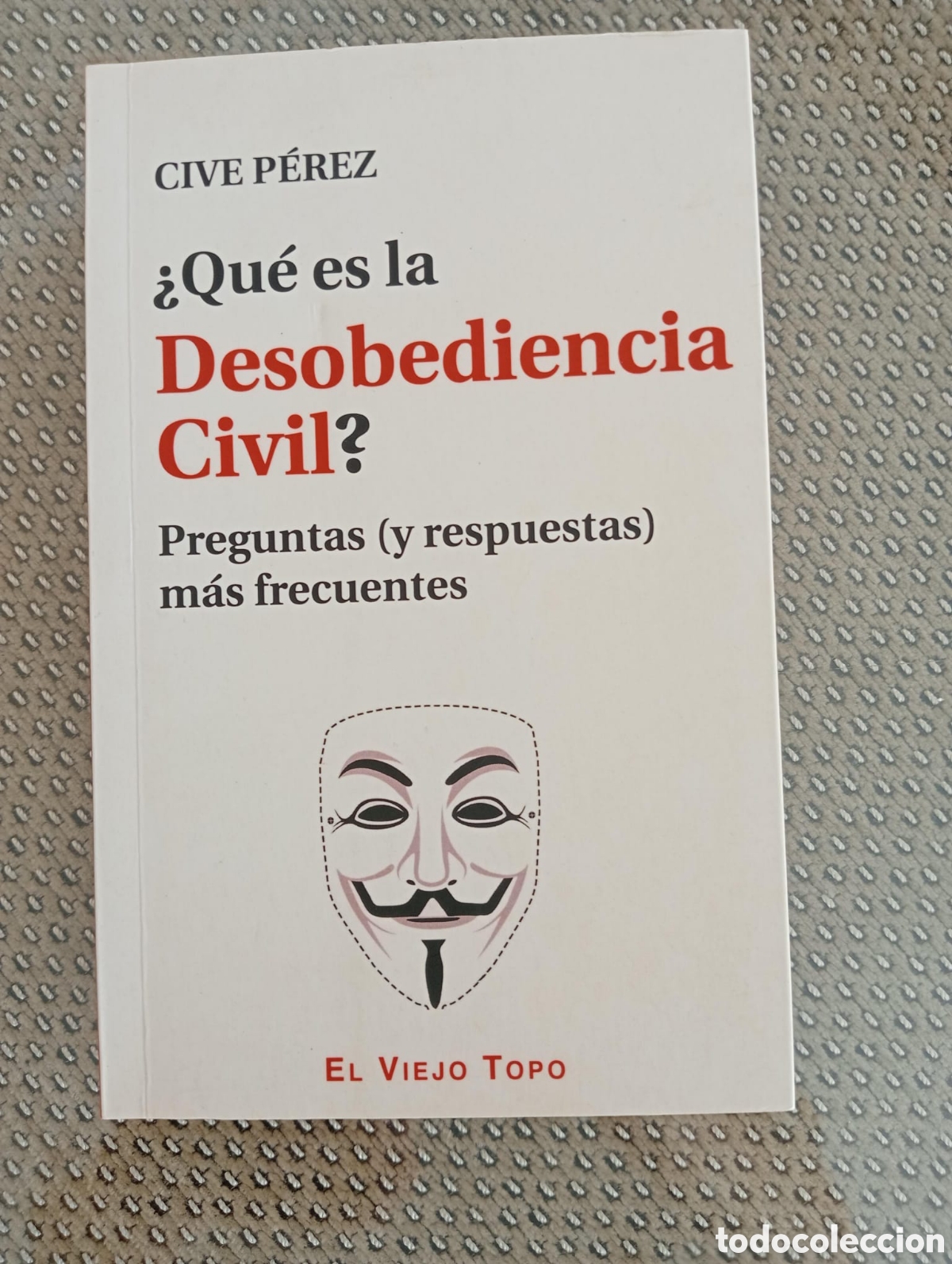Livros em segunda m&atilde;o: &iquest;QU&Eacute; ES LA DESOBEDIENCIA CIVIL? PREGUNTAS (Y RESPUESTAS) MAS FRECUENTES. - PEREZ, Cive