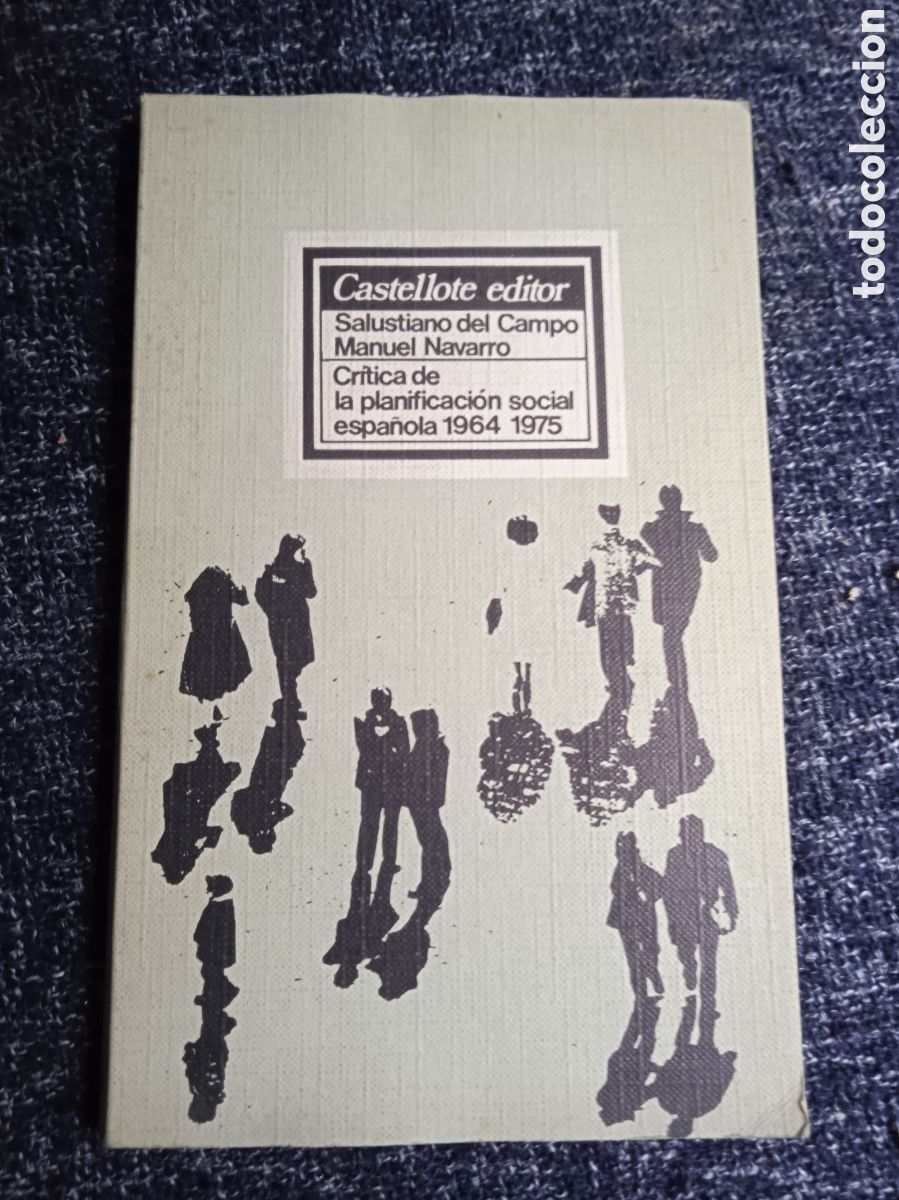 Libros de segunda mano: CRITICA DE LA PLANIFICACION SOCIAL ESPA&Ntilde;OLA 1964-1975. / SALUSTIANO DEL CAMPO, MANUEL NAVARRO